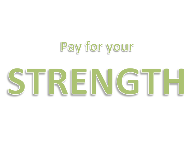 pay for your STRENGTH